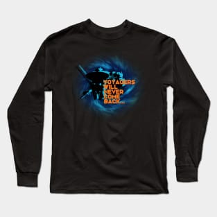 VOYAGERS WILL NEVER COME BACK Long Sleeve T-Shirt